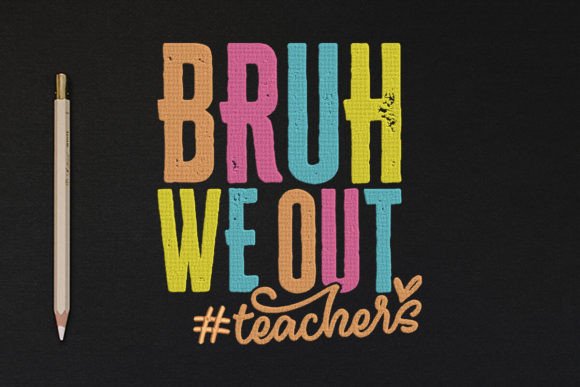 Bruh We out,Teachers: A Seasonal Embroidery Design for Joyful Holiday Projects