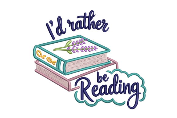 I'd Rather Be Reading, Book Lover Embroidery Design Review